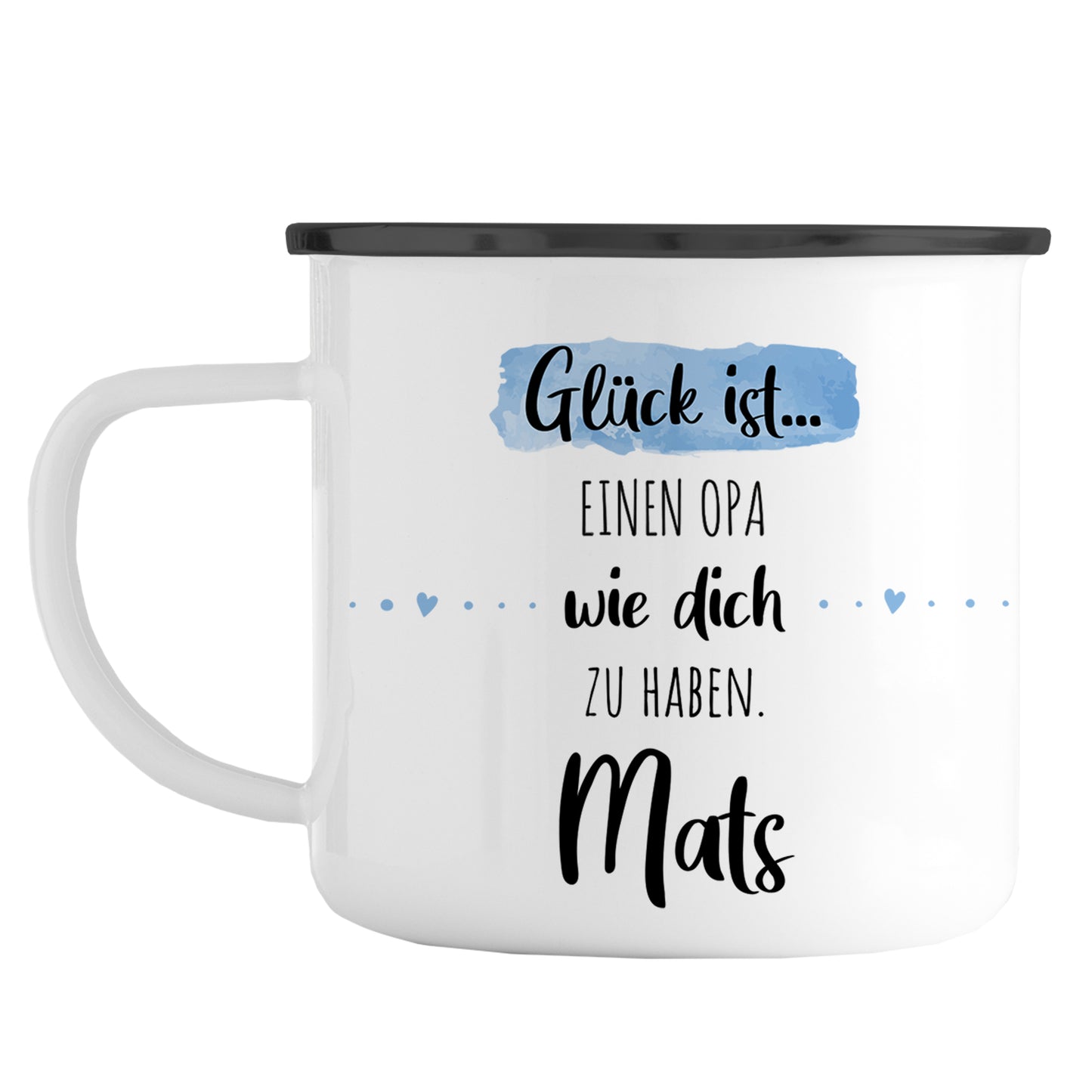 Emaille Tasse mit Namen | Glück ist einen Opa wie dich zu haben