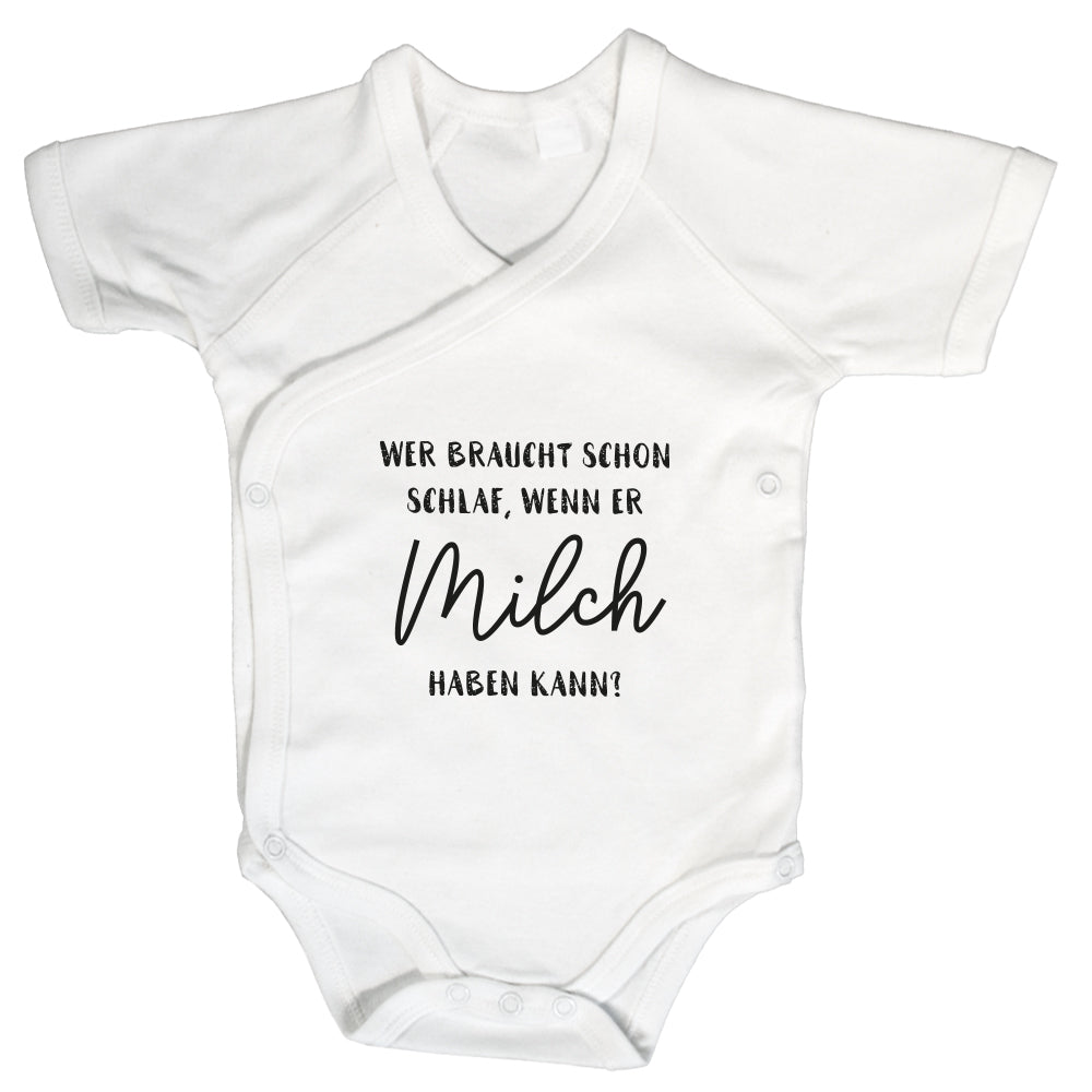 Baby Body Kurzarm mit Spruch | Wickelbody aus Bio-Baumwolle | Wer braucht schon Schlaf, wenn er Milch haben kann!