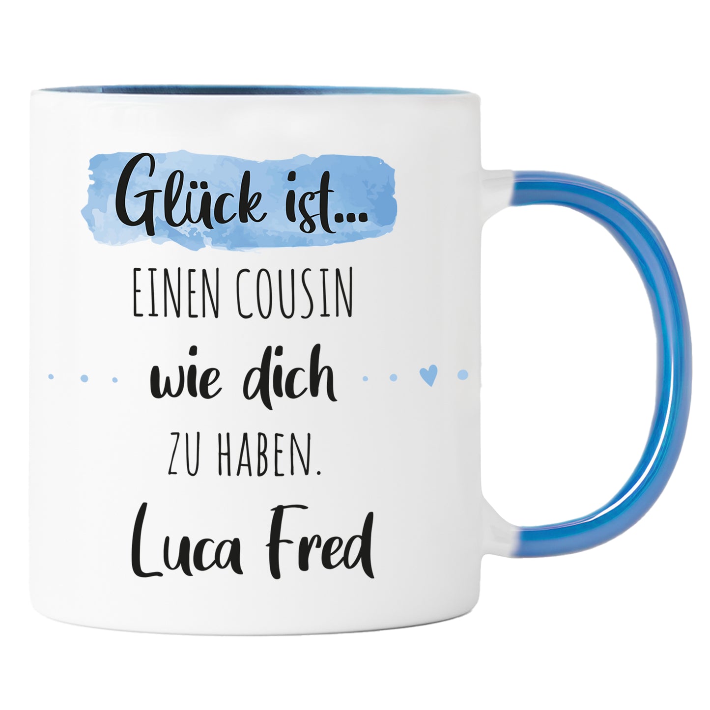 Keramik Tasse mit Namen | Glück ist einen Cousin wie dich zu haben