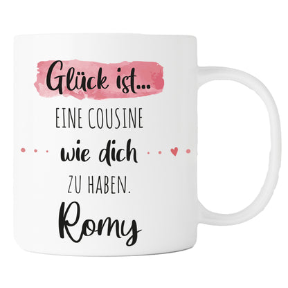 Keramik Tasse mit Namen | Glück ist eine Cousine wie dich zu haben