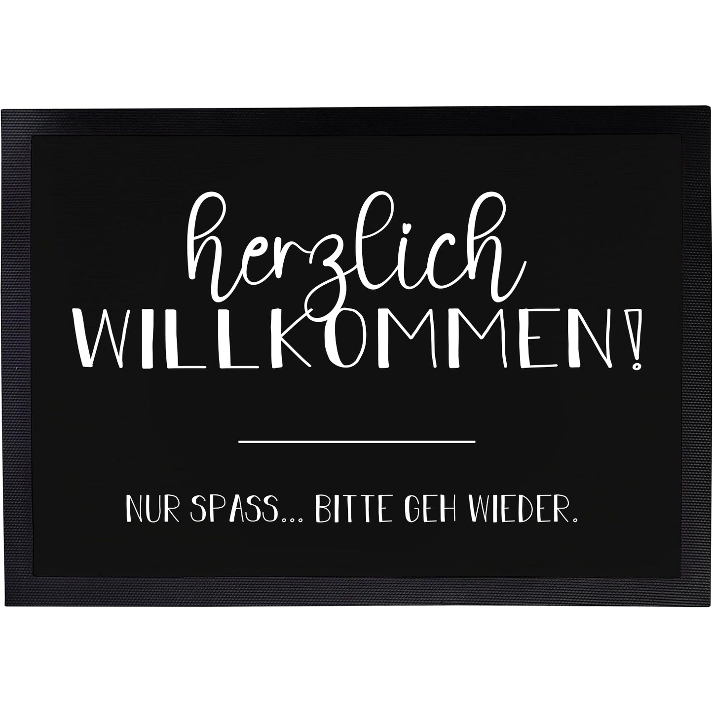 Fußmatte mit Spruch | Herzlich Willkommen - Nur Spaß...bitte geh wieder