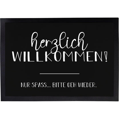 Fußmatte mit Spruch | Herzlich Willkommen - Nur Spaß...bitte geh wieder