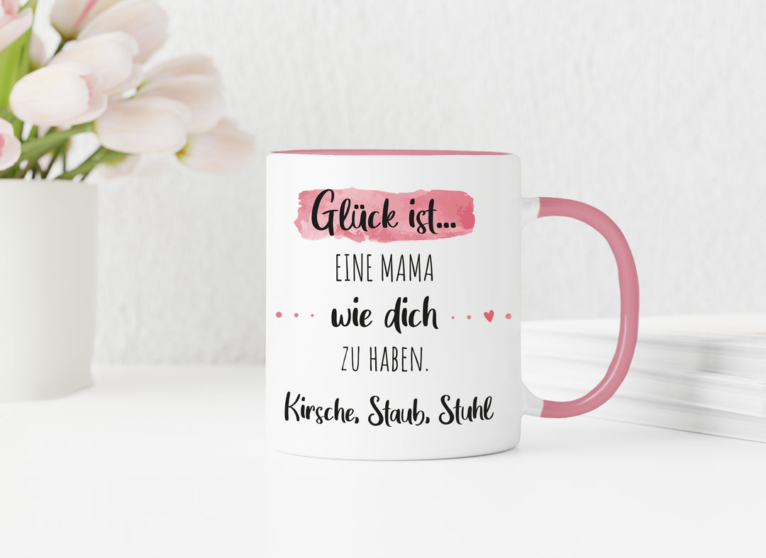 Glück ist eine Mama wie dich zu haben | Tasse mit Wunschnamen personalisiert