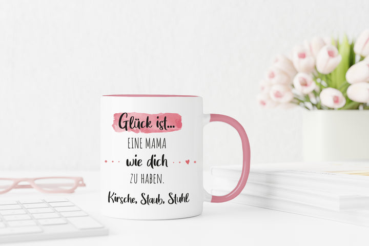 Glück ist eine Mama wie dich zu haben | Tasse mit Wunschnamen personalisiert