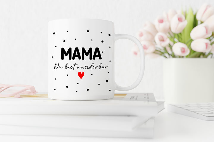 Mama du bist wunderbar | schwarz | weiße Kaffeetasse