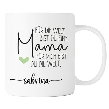 Keramik Tasse mit Name | Mama, für mich bist du die Welt