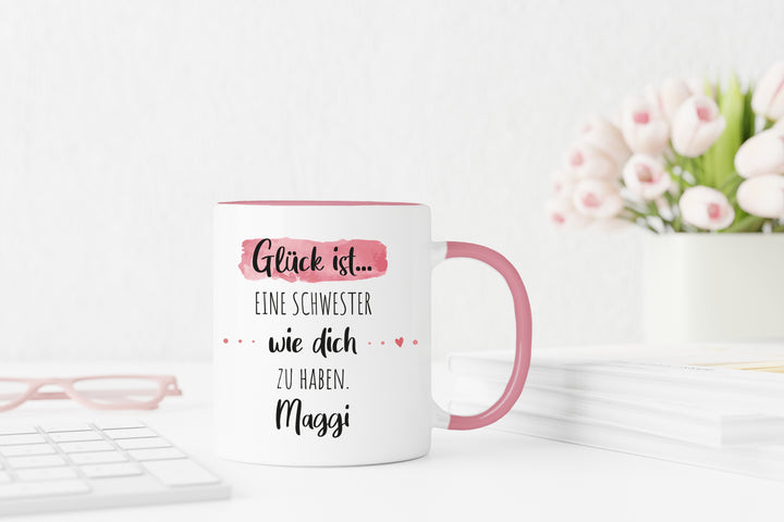 Glück ist eine Schwester wie dich zu haben | Tasse mit Wunschnamen personalisiert