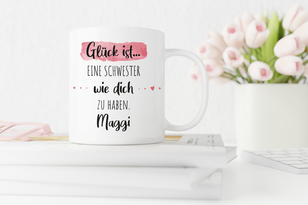 Schwester | Kaffeetasse | Glück ist eine wie dich zu haben | Tasse mit Wunschnamen personalisiert | Geschenk | weiß oder Henkel+Innen rosa