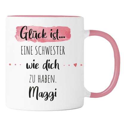 Keramik Tasse mit Namen | Glück ist eine Schwester wie dich zu haben