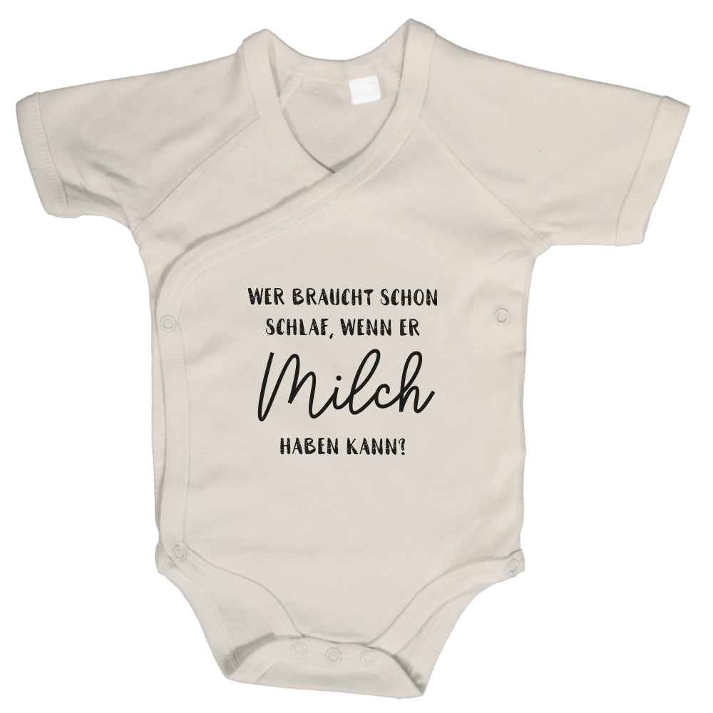 Baby Body Kurzarm mit Spruch | Wickelbody aus Bio-Baumwolle | Wer braucht schon Schlaf, wenn er Milch haben kann!