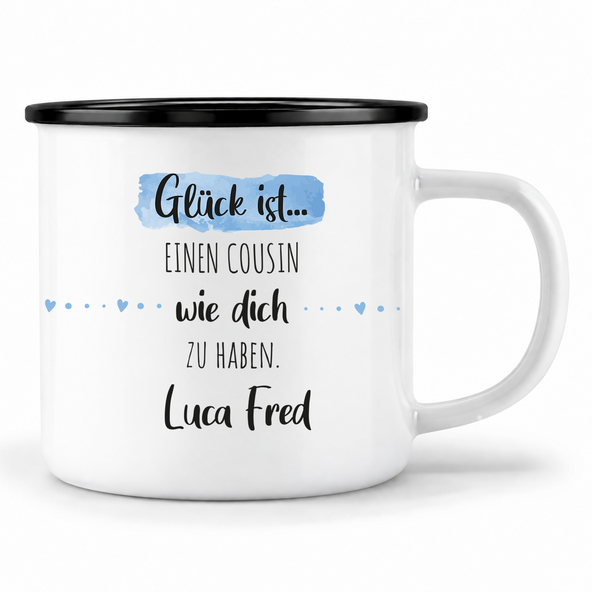 Emaille Tasse mit Namen | Glück ist einen Cousin wie dich zu haben