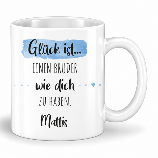 Keramik Tasse mit Namen | Glück ist einen Bruder wie dich zu haben