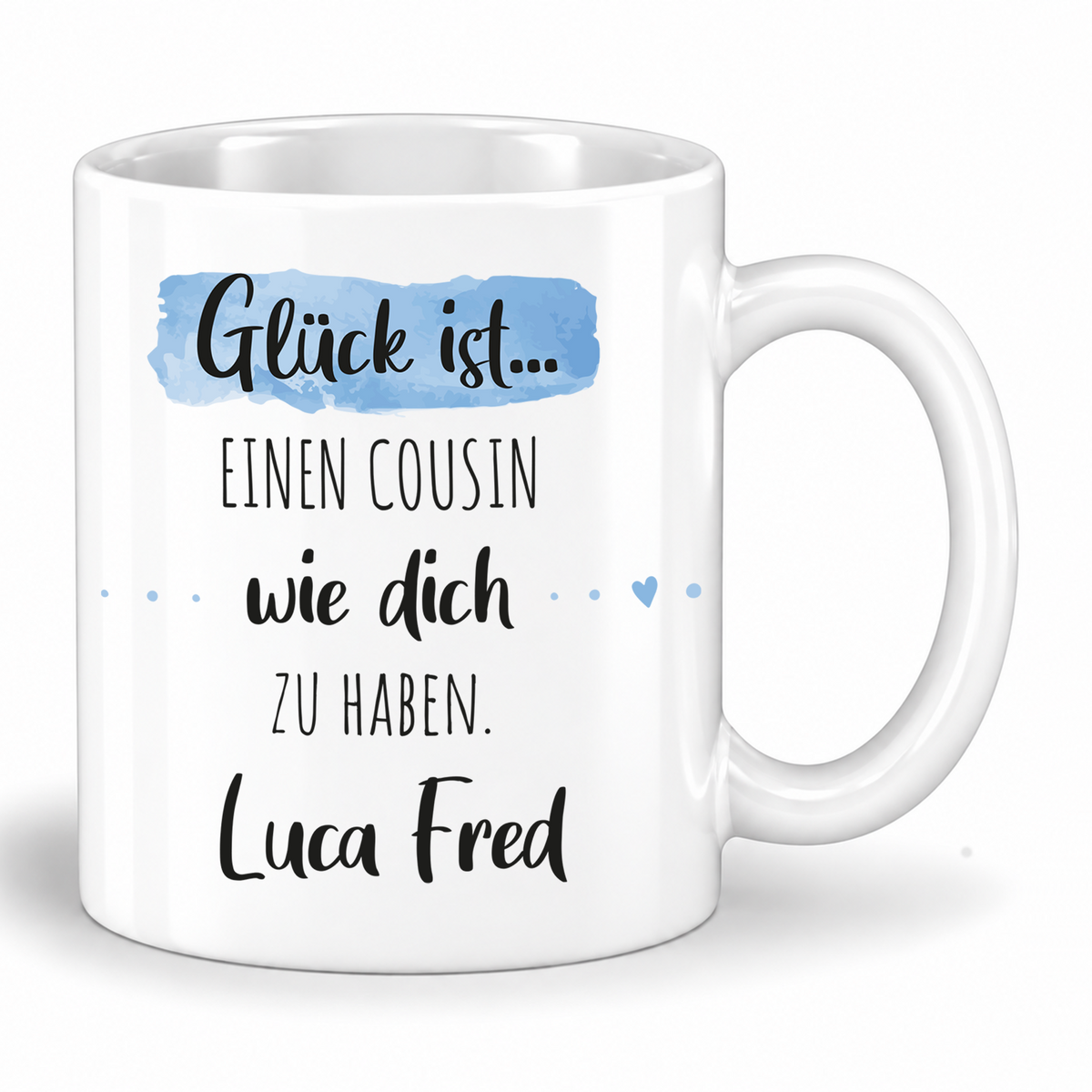 Keramik Tasse mit Namen | Glück ist einen Cousin wie dich zu haben