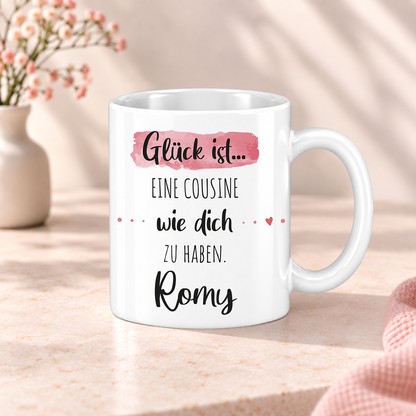 Keramik Tasse mit Namen | Glück ist eine Cousine wie dich zu haben