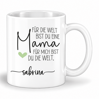 Keramik Tasse mit Name | Mama, für mich bist du die Welt