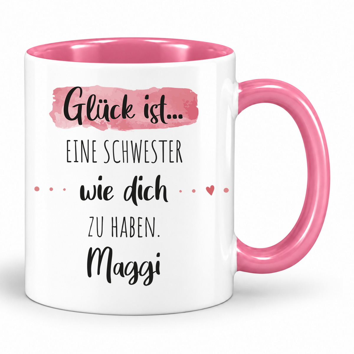 Keramik Tasse mit Namen | Glück ist eine Schwester wie dich zu haben