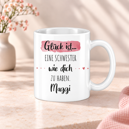Keramik Tasse mit Namen | Glück ist eine Schwester wie dich zu haben